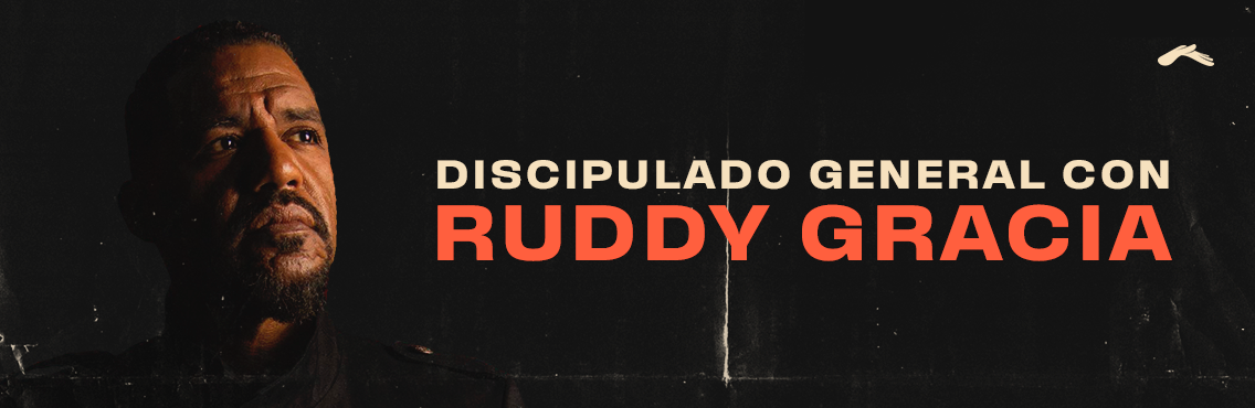 Discipulado general con Ruddy Gracia