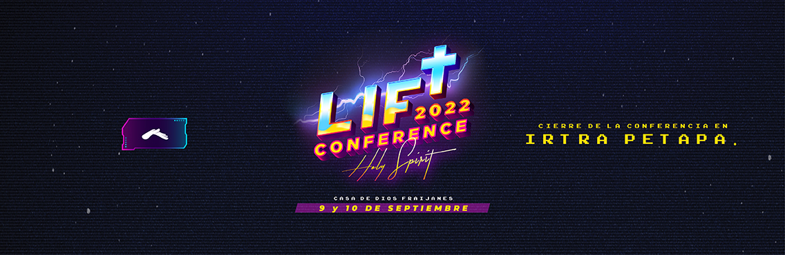 Lift Conference 2022: levantando una generación para Jesús